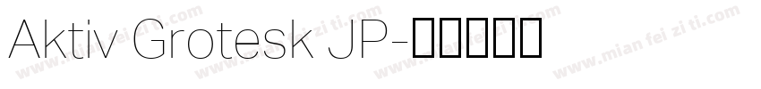 Aktiv Grotesk JP字体转换